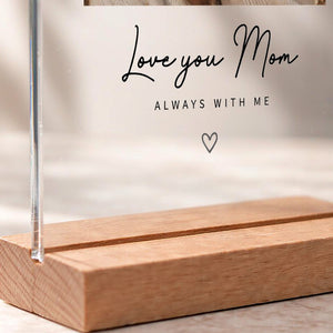 Love You Acrylic Photo Plaque for Mom on display, in warm indoor light
