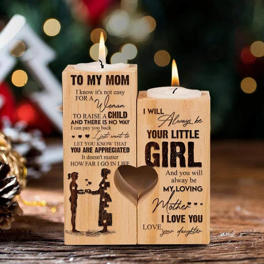 I Will Always Be Your Little Girl/Boy And You Will Always Be My Loving Mother - Candle Holder