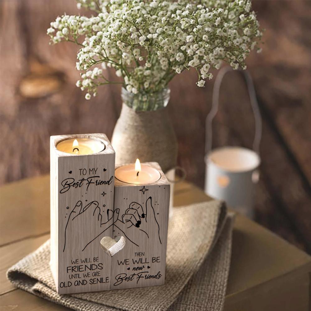 To My Best Friend - We'll Be Friends Until We Are Old- Couple Candle Holder Candlestick